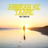 About Ambran Ke Taare Song